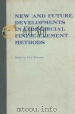 NEW AND FUTURE DEVELOPMENTS IN COMMERCIAL FINITE ELEMENT METHODS（1981 PDF版）
