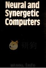NEWURAL AND SYNERGETIC COMPUTERS 1988 PDF电子版封面 3540503390