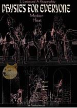PHYSICS FOR EVERYONE MOTION HEAT 1978 PDF电子版封面