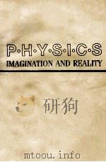 P. H. Y. S. I. C. S IMAGINATION AND REALITY 1991 PDF电子版封面 9971509296