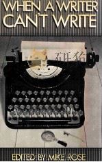 WHEN A WRITER CAN'T WRITE STUDIES IN WRITER'S BLOCK AND OTHER COMPOSING-PROCESS PROBLEMS 1985 PDF电子版封面 0898629047
