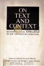 ON TEXT AND CONTEXT METHODOLOGICAL APPROACHES TO THE CONTEXTS OF LITERATURE 1980 PDF电子版封面 0847731944