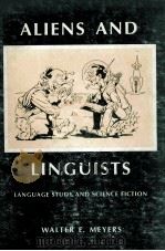 Aliens and Linguists Language Study and Science Fiction 1980 PDF电子版封面 0820304875