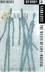 MEMORY AND NARRATIVE THE WEAVE OF LIFE-WRITING 1998 PDF电子版封面 0226628167
