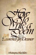How to Write a Poem 1979 PDF电子版封面 0814717675