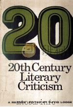 20th Century Literary Criticism A READER 1972 PDF电子版封面 0582484227