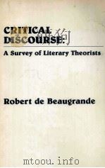 CRITICAL DISCOURSE:A SURVEY OF LITERARY THEORISTS 1988 PDF电子版封面 0893914533