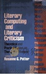 Literary Computing and Literary Criticism Theoretical and Practical Essays on Theme and Rhetoric 1989 PDF电子版封面 081228156X