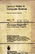Lecture Notes in Computer Science 183 The Munich Project CIP Volume I:The Wide Spectrum Language CIP 1985 PDF电子版封面 3540151877