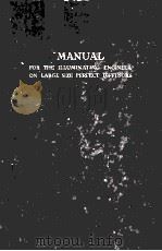 MANUAL FOR THE ILLUMINATING ENGINEER ON LARGE SIZE PERFECT DIFFUSORS 1951 PDF电子版封面