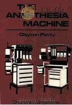 THE ANESTHESIA MACHINE 1987 PDF电子版封面