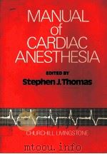 MANUAL OF CARDIAC ANESTHESIA 1984 PDF电子版封面