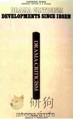 Drama Criticism Developments Since Ibsen 1979 PDF电子版封面 0333234723;0333234731