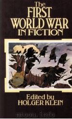 The First World War in Fiction A Collection of Critical Essays 1978 PDF电子版封面 0333188233