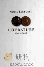 NOBEL LECTURES INCLUDING PRESENTATION SPEECHES AND LAUREATES'BIOGRAPHIES LITERATURE 2001-2005（ PDF版）