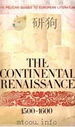 THE CONTINENTAL RENAISSANCE 1500-1600 1971 PDF电子版封面