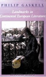 Landmarks in Continental European Literature 1999 PDF电子版封面 Philip Gaskell