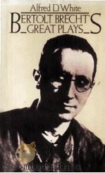 BERTOLT BRECHT'S GREAT PLAYS 1978 PDF电子版封面 0333216555