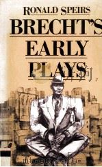 BRECHT'S EARLY PLAYS 1982 PDF电子版封面 0333288556