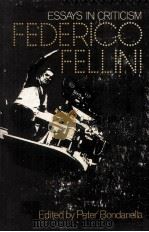 Federico Fellini Essays in Criticism 1978 PDF电子版封面 0195022742