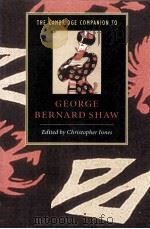THE CAMBRIDGE COMPANION TO GEORGE BERNARD SHAW 1998 PDF电子版封面 0521566339