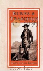 BURNS AND TRADITION 1984 PDF电子版封面 0333364252
