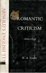 ROMANTIC CRITICISM 1800-1850 1968 PDF电子版封面 0713153806