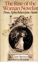The Rise of the Woman Novelist From Aphra Behn to Jane Austen 1986 PDF电子版封面 0631139168