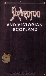 STEVENSON AND VICTORIAN SCOTLAND 1981 PDF电子版封面 0852243995