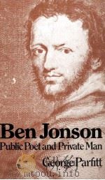 Ben Jonson:Public Poet and Private Man 1976 PDF电子版封面 0460104292