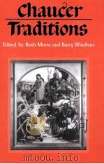 CHAUCER TRADITIONS Studies in Honour of Derek Brewer 1990 PDF电子版封面 0521031494