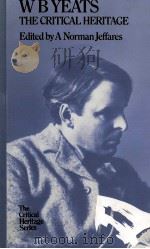 W.B.YEATS THE CRITICAL HERITAGE 1977 PDF电子版封面 0710084803