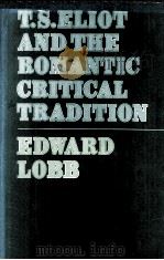 T.S.Eliot and the Romantic Critical Tradition（1981 PDF版）