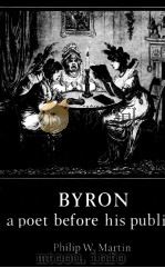 BYRON a poet before his public 1982 PDF电子版封面 0521287669