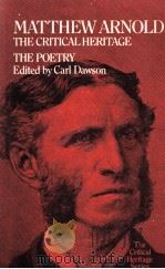 MATTHEW ARNOLD the Poetry THE CRITICAL HERITAGE 1973 PDF电子版封面 0710075650