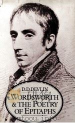 WORDSWORTH AND THE POETRY OF EPITAPHS 1980 PDF电子版封面 0333217837