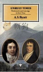 UNRULY TIMES: Wordsworth and Coleridge in Their Time 1989 PDF电子版封面 0701208570