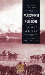 WORDSWORTH AND COLERIDGE Lyrical Ballads Critical Perspectives 1991 PDF电子版封面 0333522583