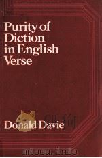 PURITY OF DICTION IN ENGLISH VERSE 1967 PDF电子版封面 710066783 Donald Davie