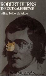 ROBERT BURNS THE CRITICAL HERITAGE 1974 PDF电子版封面 0710077971
