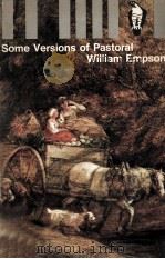 Some Versions of Pastoral A STUDY OF THE PASTORAL FORM IN LITERATURE 1935 PDF电子版封面