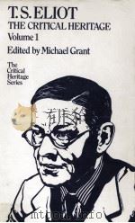 T.S.ELIOT THE CRITICAL HERITAGE VOLUME 1 1982 PDF电子版封面 0710092245