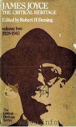 JAMES JOYCE THE CRITICAL HERITAGE VOLUME TWO 1928-1941 1970 PDF电子版封面 071006747X