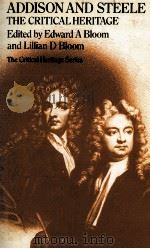 ADDISON AND STEELE THE CRITICAL HERITAGE 1980 PDF电子版封面 0710003757