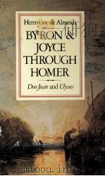 Hermione de Almeida BYRON and JOYCE THROUGH HOMER 1981 PDF电子版封面 0333300726