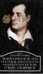Byron's Political and Cultural Influence in Nineteenth-Century Europe A Symposium（1981 PDF版）