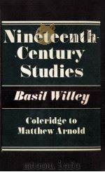 Nineteenth Century Studies COLERIDGE TO MATTHEW ARNOLD 1949 PDF电子版封面 0521280664