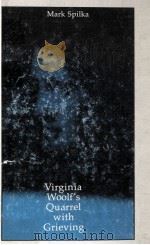 Virginia Woolf's Quarrel with Grieving   1980  PDF电子版封面  0803241208   