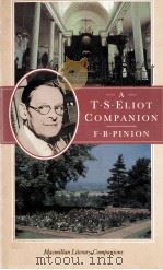 A T.S.ELIOT COMPANION Life and Works 1986 PDF电子版封面 0333373383