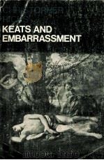 Keats and Embarrassment 1976 PDF电子版封面 0192811908